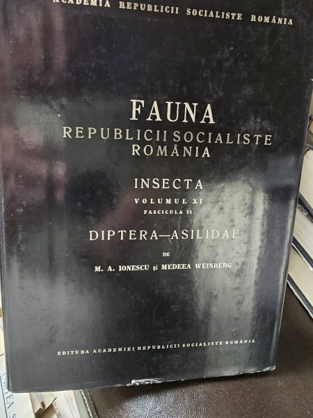 Fauna Republicii Socialiste Romania - Insecta - Vol. XI Fascicula 11 Diptera - Asilidae - M. A. Ionescu, Medeea Weinberg