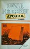 Apostol - Cezar Petrescu, Editura Dacia, 352 pagini, 1984, Roman Interbelic