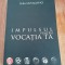 Pera Novacovici, Impulsul pentru vocația ta