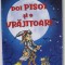 DOI PISOI SI O VRAJITOARE , text si ilustratii de DORIN BUJDEI , 2020