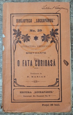 O fata curioasa - Bret-Harte// editie interbelica foto