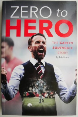 Zero to Hero. The Gareth Southgate Story &amp;ndash; Rob Mason foto