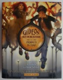 Gideon hot de buzunare sau Pierduti in timp (Cartea intai din Revelatia lui Peter Schock) &ndash; Linda Buckley-Archer
