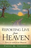 Reporting Live from Heaven: News to and from Heaven