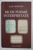 66 DE POEME INTERPRETATE de A. GH. OLTEANU , 2014