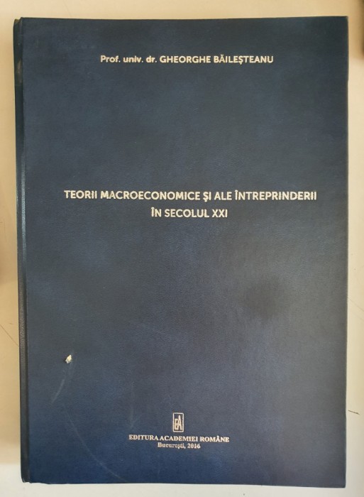 Teorii macroeconomice si ale intreprinderii in sec.XXI - Ghe.Popisteanu
