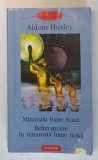 MINUNATA LUME NOUA , REINTOARCERE IN MINUNATA LUME NOUA de ALDOUS HUXLEY