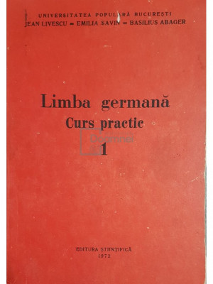 Jean-Livescu - Limba germana. Curs practic, vol. 1 (editia 1972) foto