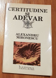 Certitudine si adevar de Alexandru Mironescu