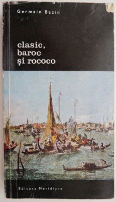 Clasic, baroc si rococo &amp;ndash; Germain Bazin foto