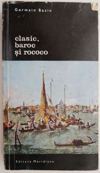 Clasic, baroc si rococo &ndash; Germain Bazin
