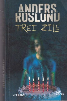 Anders Roslund - Trei zile foto