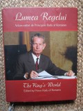 Principele Radu al Rom&acirc;niei - Lumea regelui (Polirom)