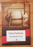 Inventează ceva de Chuck Palahniuk. Polirom