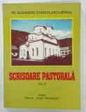 SCRISOARE PASTORALA de PR. ALEXANDRU STANCIULESCU - BARDA , VOLUMUL II , 2006