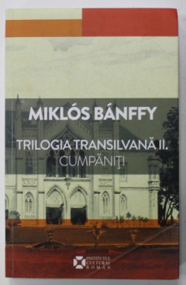 TRILOGIA TRANSILVANA II. CUMPANITI de MIKLOS BANFFY , 2019 foto