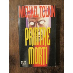 Printre morți - Michael Tolkin