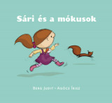 S&aacute;ri &eacute;s a m&oacute;kusok - Berg Judit