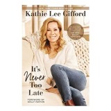 It&rsquo;s Never Too Late