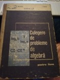 STAMATE SI STOIAN// CULEGERE DE PROBLEME DE ALGEBRA DE I STAMATE ,I.STOIAN