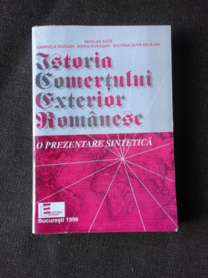 ISTORIA COMERTULUI EXTERIOR ROMANESC, O PREZENTARE SINTETICA - NICOLAE SUTA foto