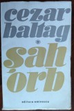 CEZAR BALTAG: SAH ORB (ed princeps 1971/dedicatie-autograf pt VIRGIL TEODORESCU)