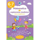 Matematica si explorarea mediului. Clasa pregatitoare. 6-7 ani