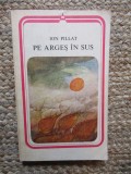 Ion Pillat - Pe Arges in sus