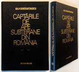 CAPTARILE de APE SUBTERANE din ROMANIA 335 pag Constantinescu Foraje puturi APA