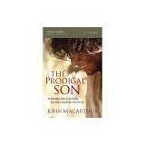 The Prodigal Son Study Guide: An Astonishing Study of the Parable Jesus Told to Unveil God's Grace for You