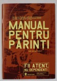 MANUAL PENTRU PARINTI ...METODE DE PREVENIRE , DEPISTARE SI INTERVENTIE INJ CAZUL ADOLESCENTILOR CARE CONSUMA DROGURI SAU SUNT IN PERICOL DE A O FACE