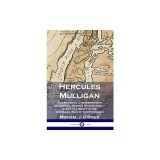 Hercules Mulligan: Confidential Correspondent of General George Washington - A Son of Liberty in the American War of Independence