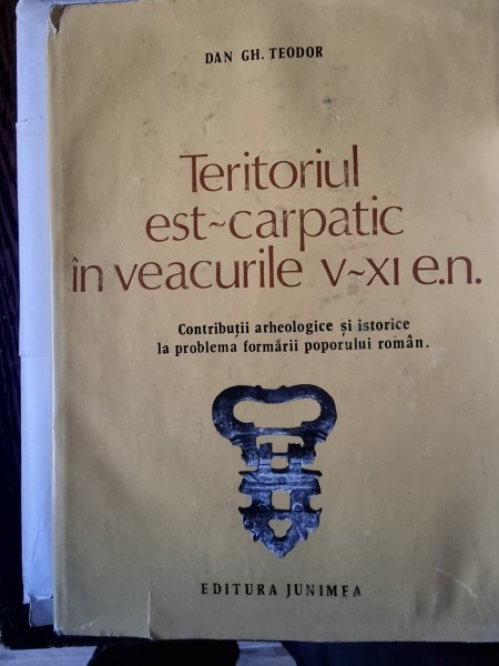 TERITORIUL EST -CARPATIC IN VEACURILE V-XI E.N.-DAN.GH.TEODOR