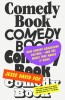 Comedy Book: The Story of How Comedy Conquered Culture-And the Magic That Makes It Work