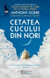 Cetatea cucului din nori - Paperback brosat - Anthony Doerr - Humanitas Fiction