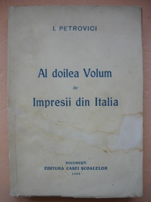 I. PETROVICI - AL DOILEA VOLUM DE IMPRESII DIN ITALIA - 1938 foto