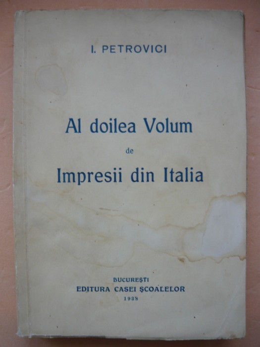 I. PETROVICI - AL DOILEA VOLUM DE IMPRESII DIN ITALIA - 1938