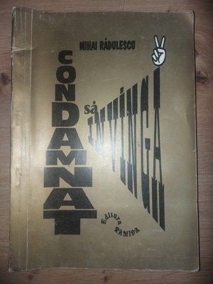 Condamnat sa invinga- Mihai Radulescu foto