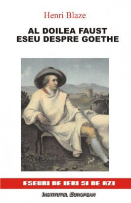 Al doilea Faust Eseu despre Goethe - Henri Blaze foto