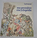 Carte pentru copii Larousse Ma premiere encyclopedie Limba franceza