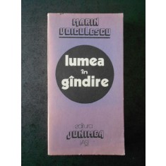 Marin Voiculescu - Lumea in gandire (contine sublinieri)