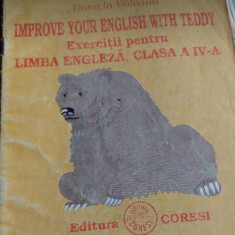 Improve you ENGLISH with Teady - exerciții pentru clasa a IV-A, D. Văleanu