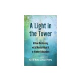 A Light in the Tower: A New Reckoning with Mental Health in Higher Education