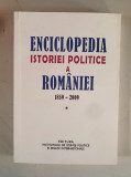 Enciclopedia istoriei politice a Romaniei 1859-2009