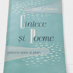 CANTECE SI POEME - PENTRU VOCE SI PIAN de PAUL JELESCU , 1957