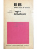 Anton Dumitriu - Logica polivalentă (editia 1971)