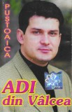 Casetă audio Adi din V&acirc;lcea &ndash; Puștoaica, originală, Casete audio, Folk