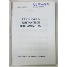 IDENTIFICAREA SUBSTANTELOR MEDICAMENTOASE de IOAN GRECU si ELENA CUREA , 1980