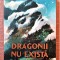 Dragonii nu exista. Editura Polirom, 2021 - Philip Reeve