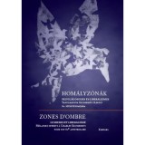 Hom&aacute;lyz&oacute;n&aacute;k - Felvil&aacute;gosod&aacute;s &eacute;s liberalimus - Zones d&#039;ombres - Lumi&eacute;res et liberalisme